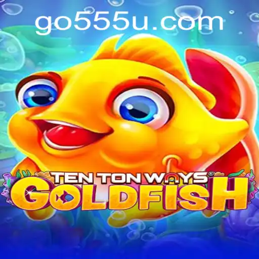 Explorando o Fenômeno: TenTonWaysGoldfish e a Magia da Palavra-Chave 555u
